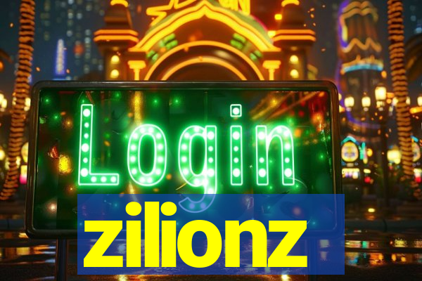 zilionz
